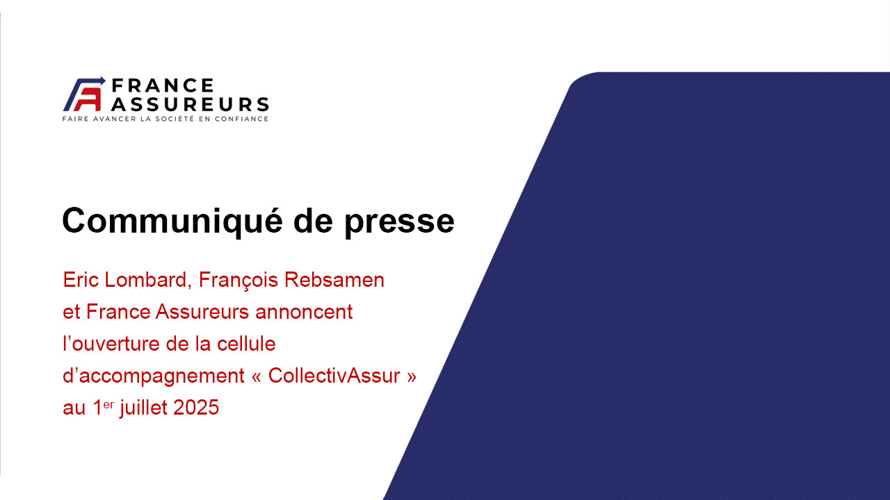 Eric Lombard, François Rebsamen et France Assureurs annoncent l’ouverture de la cellule d’accompagnement « CollectivAssur » au 1er juillet 2025