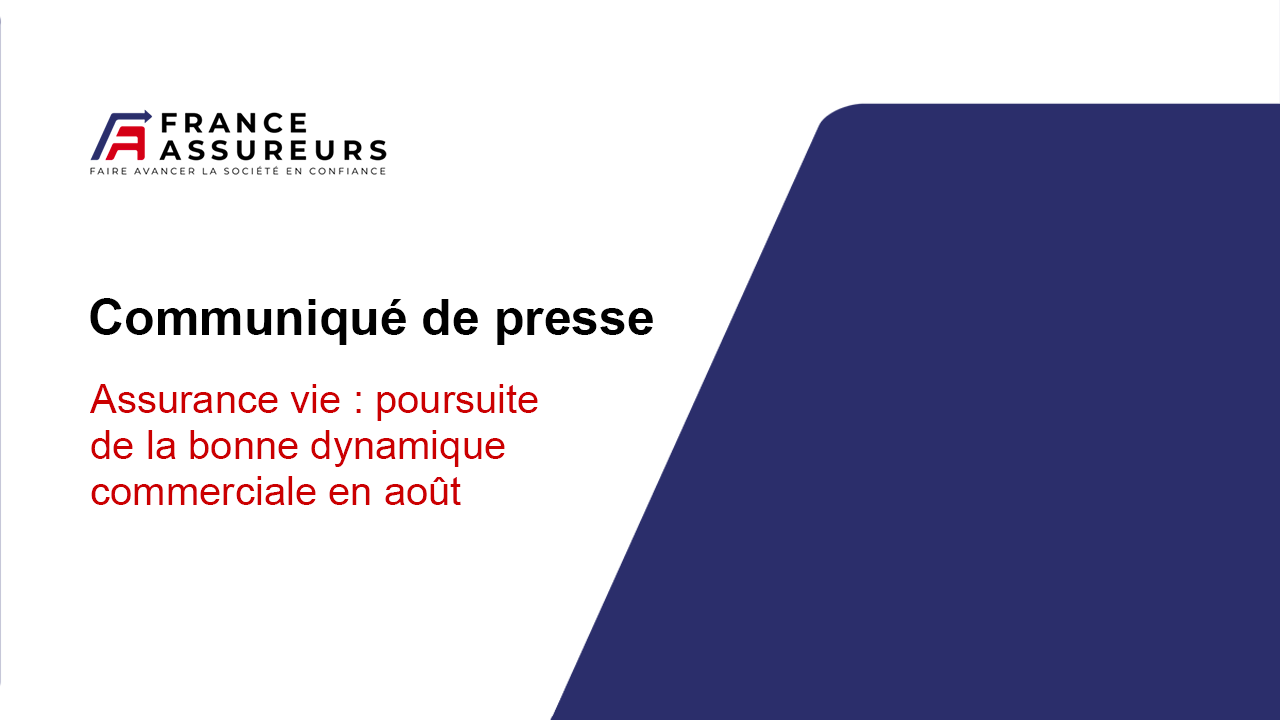Assurance vie : poursuite de la bonne dynamique commerciale en août
