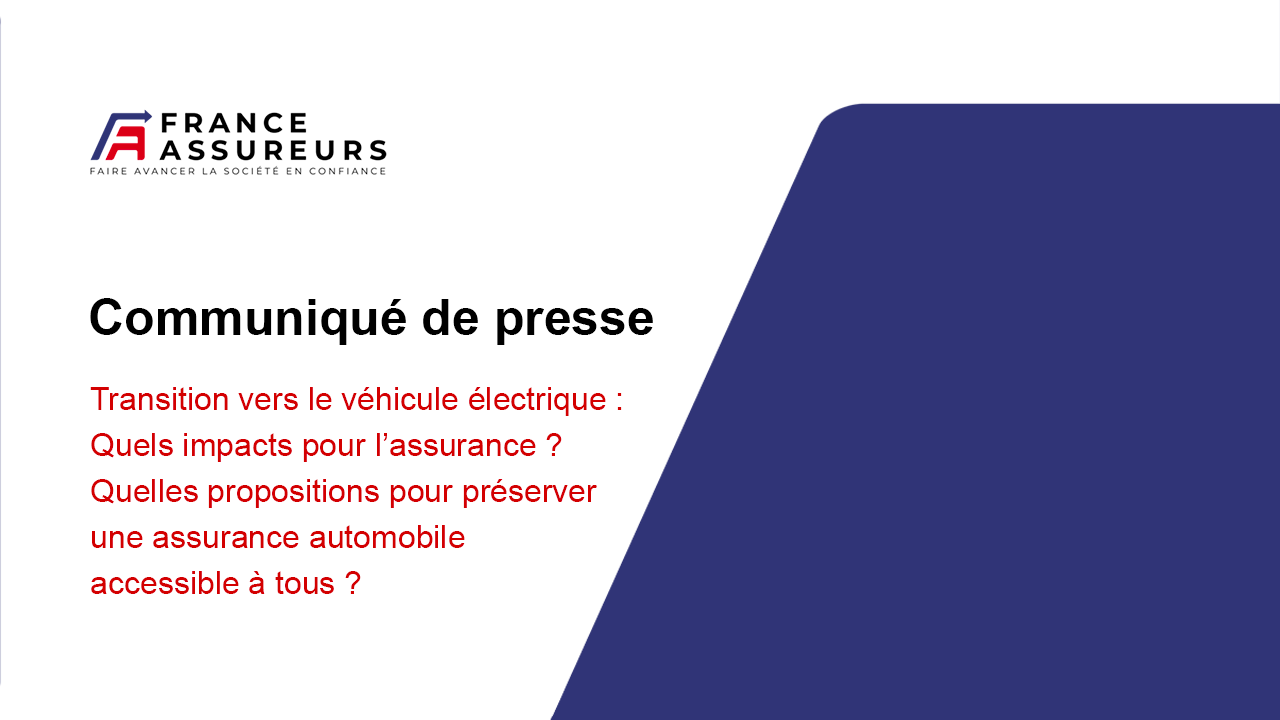 Transition vers le véhicule électrique : quels impacts pour l’assurance ? Quelles propositions pour préserver une assurance automobile accessible à tous ?
