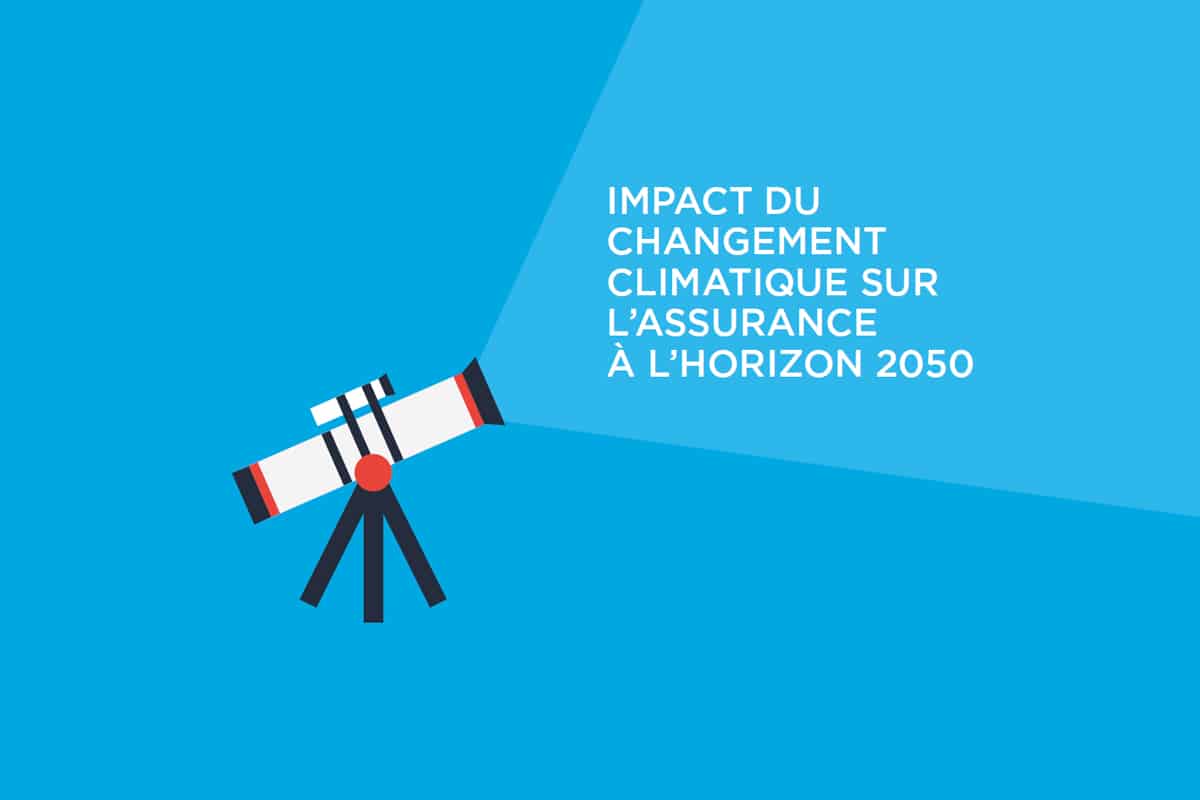 Changement climatique : quel impact sur l’assurance à l’horizon 2050 ?