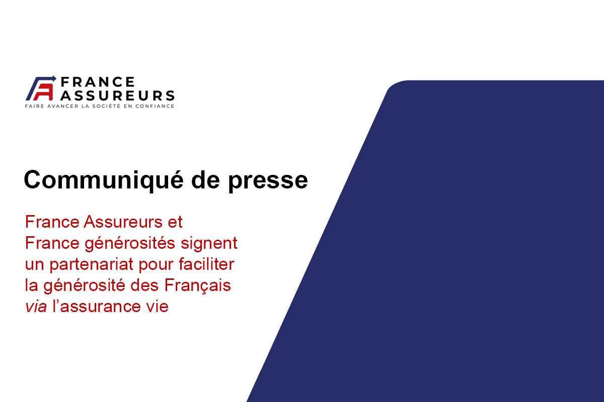 France Assureurs et France générosités signent un partenariat pour faciliter la générosité des Français via l’assurance vie