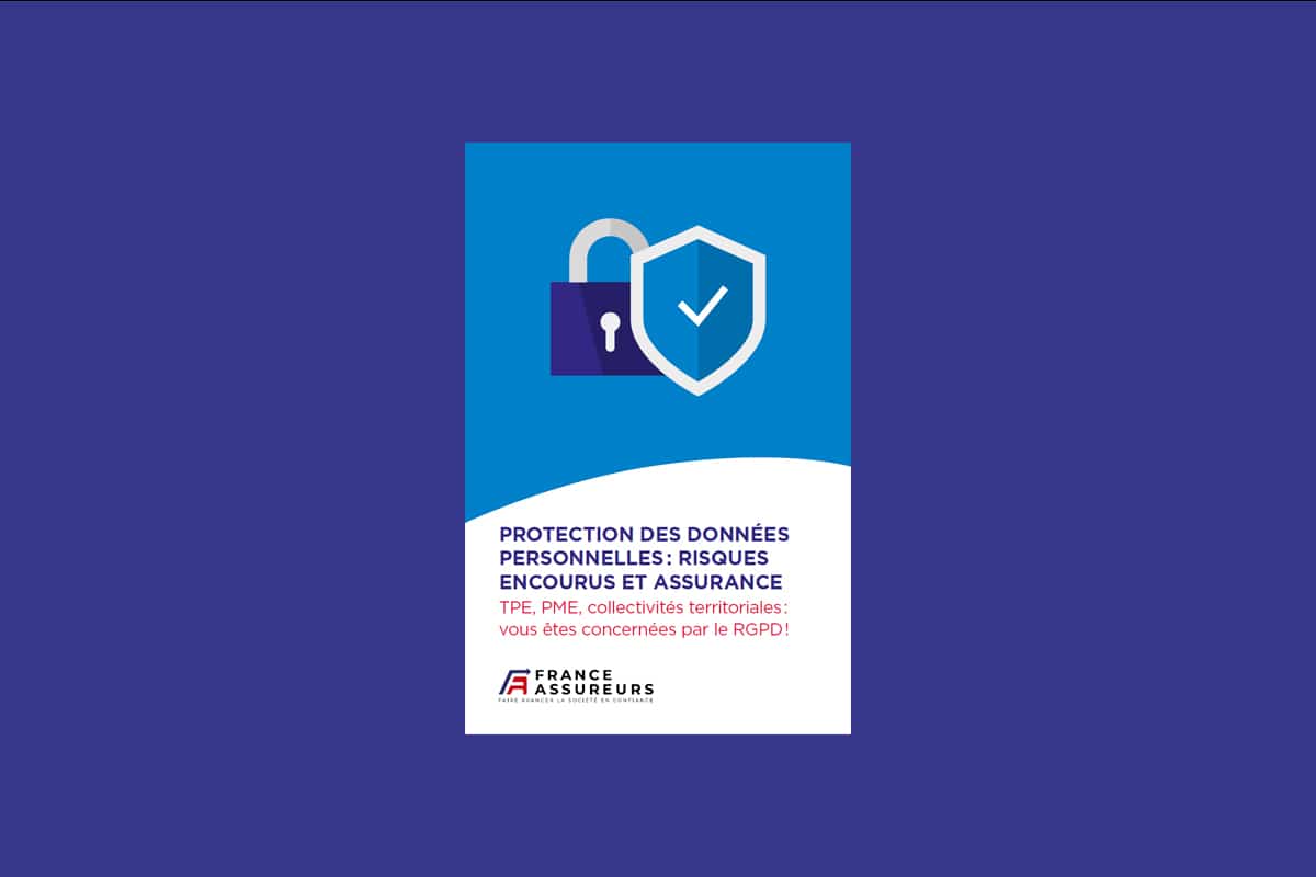 Protection des données personnelles : risques encourus et assurance