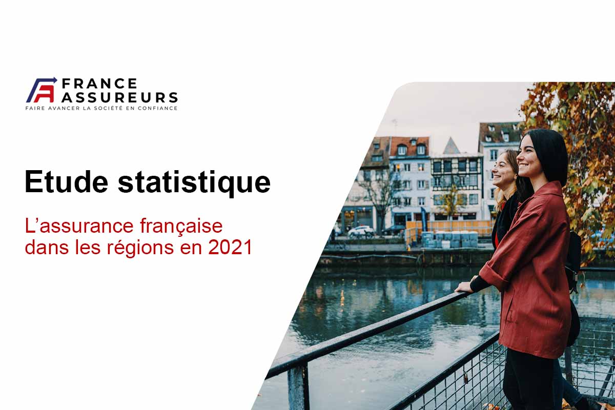 L’assurance française dans les régions en 2021