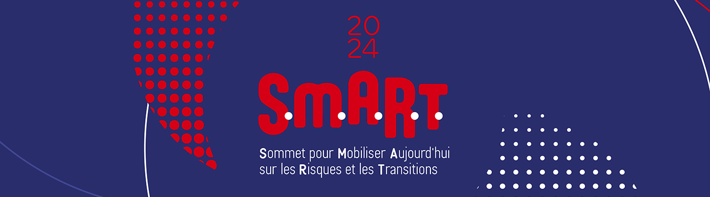 S.M.A.R.T. - Sommet pour Mobiliser Aujourd'hui sur les Risques et les Transitions