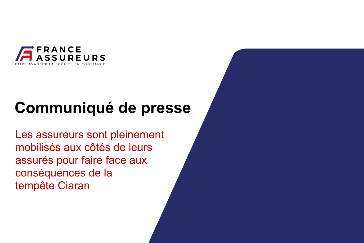 Les assureurs sont pleinement mobilisés aux côtés de leurs assurés pour faire face aux conséquences de la tempête Ciaran